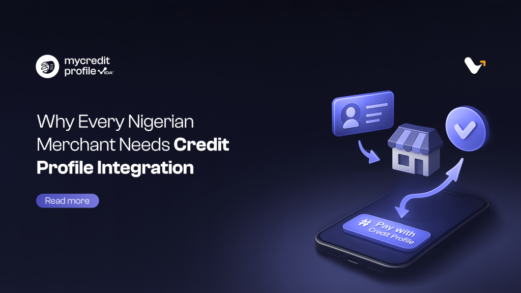 Why Every Nigerian Merchant Needs Credit Profile Integration 